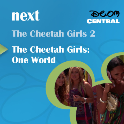 Ep. 42: The Cheetah Girls: One World