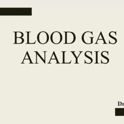 BLOOD GAS ANALYSIS