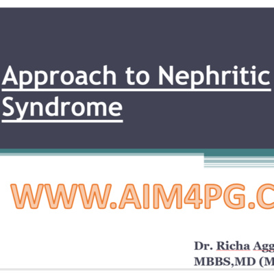 Approach To Nephritic Syndrome