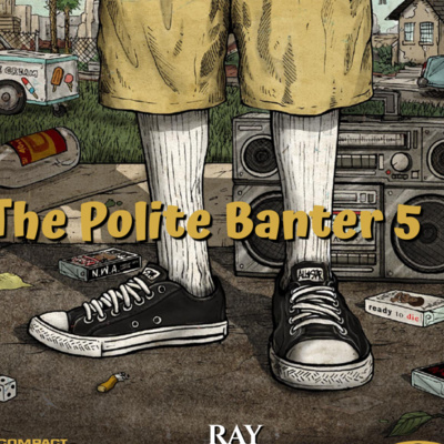 The POLITE BANTER 5 Ft Ace Masiga The POLITE BANTER 5 Ft Ace Masiga