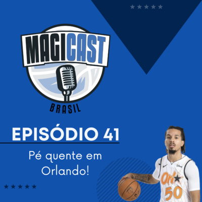 Magicast Brasil #41 - Pé quente em Orlando