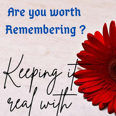 Episode 3:Are you worth remembering?