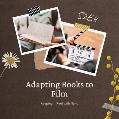 S2E4:Adapting books to film