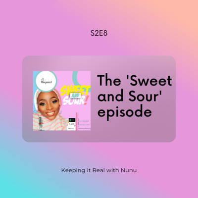 S2E8: The 'Sweet and Sour' Episode