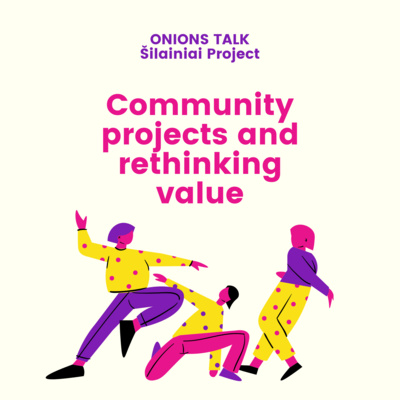 Šilainiai Project: Community projects and rethinking value #changemakers