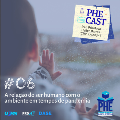 #06 - A relação do ser humano com o ambiente em tempos de pandemia (feat. Hellen Barros)