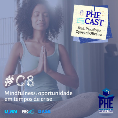 #08 - Mindfulness: Oportunidade em tempos de crise (feat. Gyovani Oliveira)