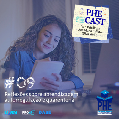 #09 - Reflexões sobre aprendizagem: autorregulação e quarentena (feat. Ana Maria Calixto)