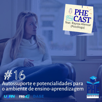 #16 - Autossuporte e potencialidades para o ambiente de ensino-aprendizagem (feat. Rayssa Alencar)