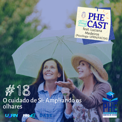 #18 - O cuidado de Si: Ampliando os olhares (feat. Luciana Medeiros)