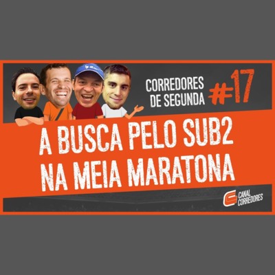 017 - O desafio do sub2 na meia maratona episode artwork