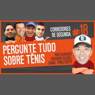 018 - Pergunte tudo sobre tênis episode artwork