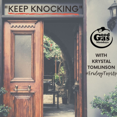 EP31 - #FridayTopUp: Don't give up...keep knocking