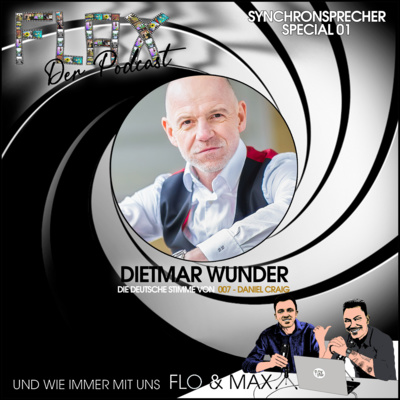 FLAX - Der Podcast Synchronsprecher-Special 01 mit Dietmar Wunder (Daniel Craig / Adam Sandler)