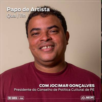 Papo de Artista com Jocimar Gonçalves, Presidente do Conselho Estadual de Política Cultural (CEPC) episode artwork