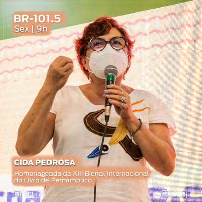 BR 101.5 - Cida Pedrosa fala sobre a homenagem durante a XIII Bienal Internacional do Livro de Pernambuco  episode artwork