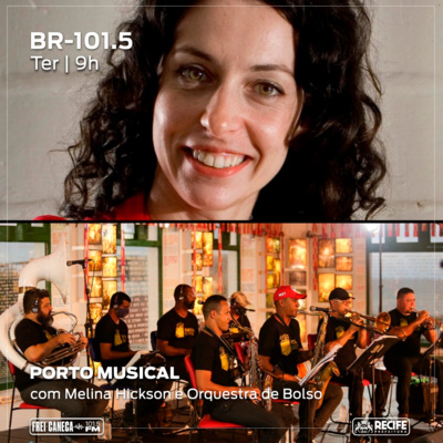 BR-101.5 - Porto Digital, com Melina Hickson e Orquestra de Bolso episode artwork