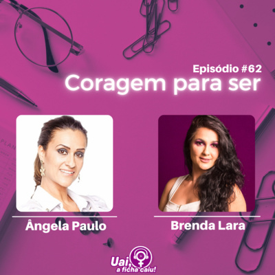 #62: Coragem para ser