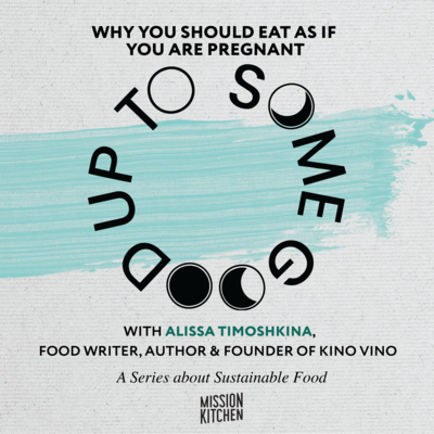 S2E6: Why you should eat as if you are pregnant with Alissa Timoshkina