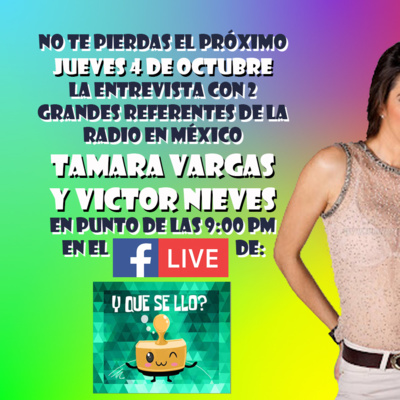 TAMARA VARGAS Y VÍCTOR NIEVES EN Y QUE SE LLO? episode artwork