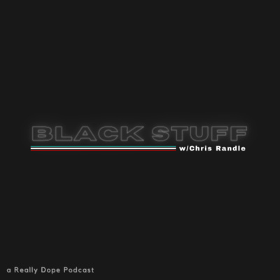 Black Stuff with Chris Randle- Voting is important