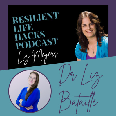 Overcoming Trauma with Dr. Liz Bataille