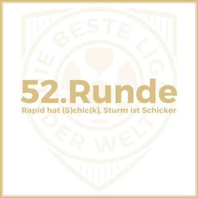 52. Runde // Rapid hat (S)chic(k), Sturm ist Schicker
