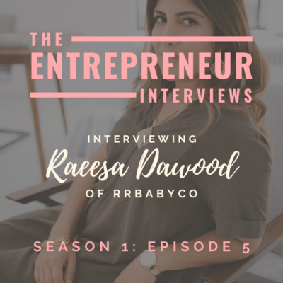 The Entrepreneur Interviews: Raeesa of RR Baby Co on Sleep Training, Postpartum Essentials and the Brutal Truth that Doctors Worry About Every Little Thing Too