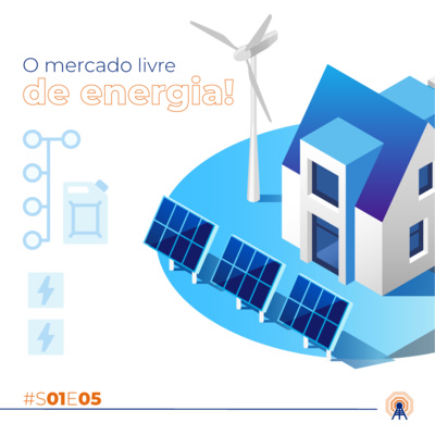 O mercado livre de energia!