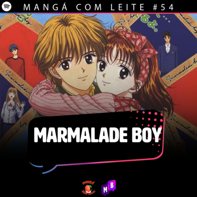 Mangá com Leite #54 - Marmalade Boy Mangá com Leite #54 - Marmalade Boy