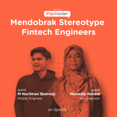 Ep. 04 - "Mendobrak Stereotype Fintech Engineers" bersama Kak Eqi & Kak Nadia