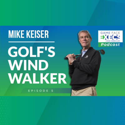 Episode 5 | Mike Keiser | Golf's Wind Walker