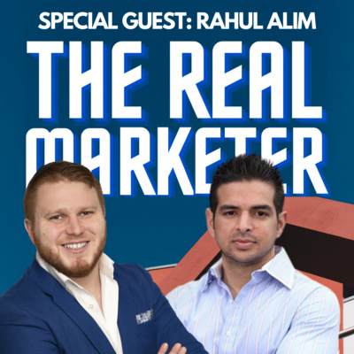 EP16: The 7-Figure Marketer: Marketing, Mindset, Mentorship - With Rahul Alim