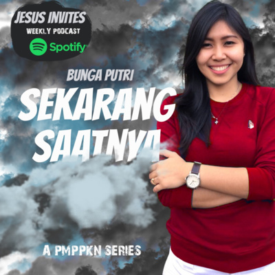 JESUS INVITES EP 03 - Sekarang Saatnya! episode artwork