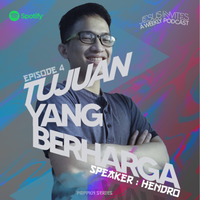 JESUS INVITES EP 04 - Tujuan Yang Berharga episode artwork