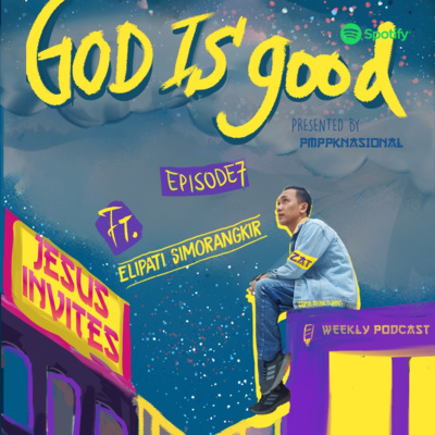 JESUS INVITES EP 07 - God is Good