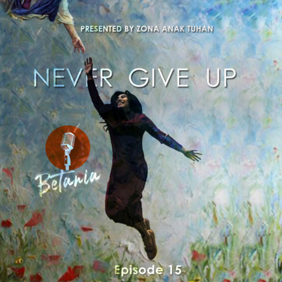 JESUS INVITES EP 15 - Never Give Up! episode artwork