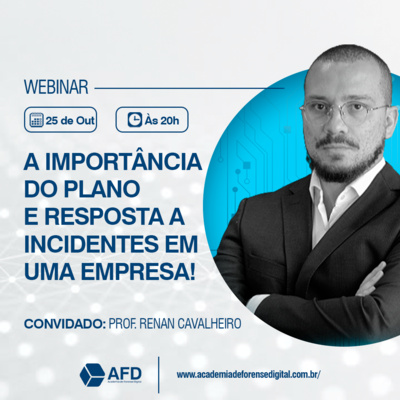 A Importância Do Plano De Resposta a Incidentes Em Uma Empresa, com Renan Cavalheiro.