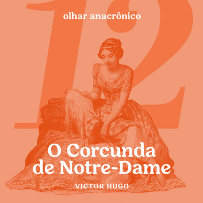 O Corcunda de Notre Dame, de Victor Hugo | OA 12