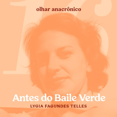 Antes do Baile Verde, de Lygia Fagundes Telles | OA 16