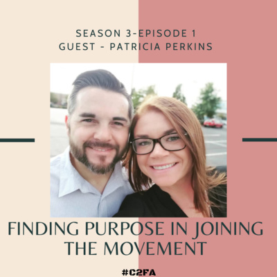 S3 Ep1 - Finding Purpose in Joining the Movement (Special Guest: Patricia Perkins)