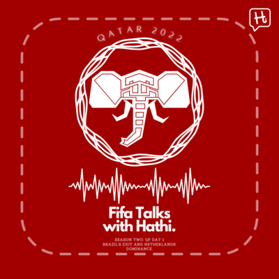 FIFA Talks with Hathi S02 Ep. 21 - Semi Final day 2