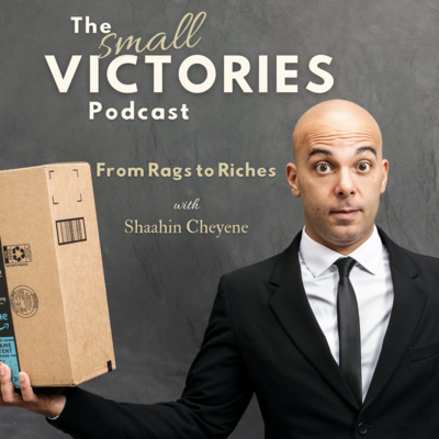 From Rags to Riches with Shaahin Cheyene