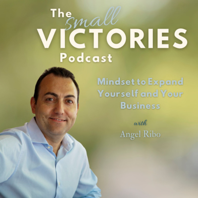 Mindset to Expand Yourself and Your Business with Angel Ribo