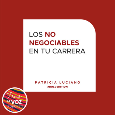 ¿NO NEGOCIABLES EN TU CARRERA? Todos los tenemos, incluso tú. #BoldEdition