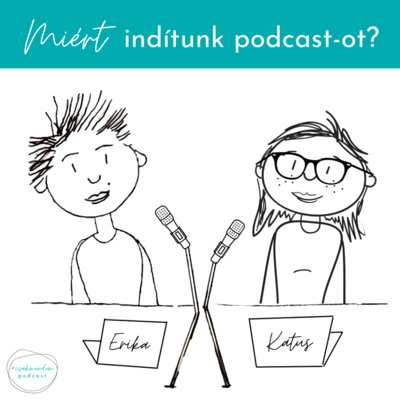 01_Miért indítunk podcastot?