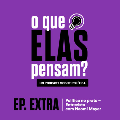 O que elas pensam?
