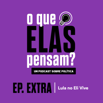 O que elas pensam?