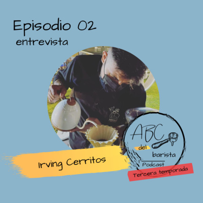 Derribado barreras. Entrevista con Irving Cerritos (T3 Ep2)
