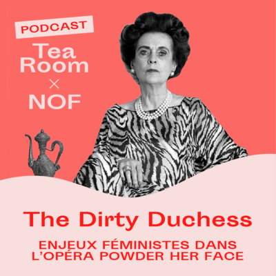 #Bonus | The Dirty Duchess | Tea Room x NOF 